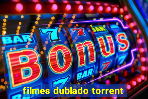 filmes dublado torrent